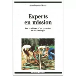 EXPERTS EN MISSION, LES COULISSES D'UN TRANSFERT DE TECHNOLOGIE