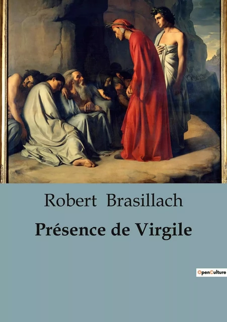 Présence de Virgile - Robert Brasillach - CULTUREA