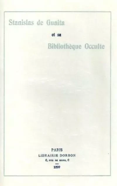 Stanislac de Guaita et sa bibliotheque occulte - R. Philipon - Tredaniel