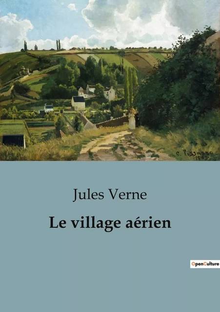 Le village aérien - Jules Verne - CULTUREA