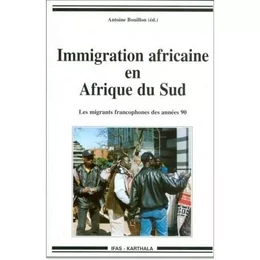 Immigration africaine en Afrique du Sud - les migrants francophones des années 90