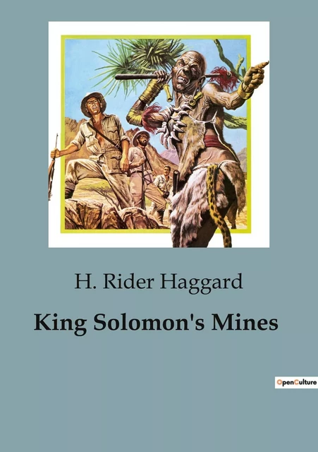 King Solomon's Mines - H. Rider Haggard - CULTUREA