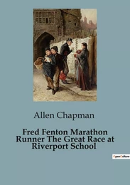 Fred Fenton Marathon Runner The Great Race at Riverport School