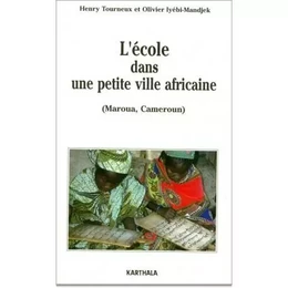 L'école dans une petite ville africaine, Maroua, Cameroun - l'enseignement en milieu urbain multilingue