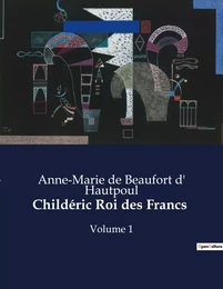 Childéric Roi des Francs