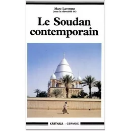 Le Soudan contemporain - de l'invasion turco-égyptienne à la rébellion africaine, 1821-1989