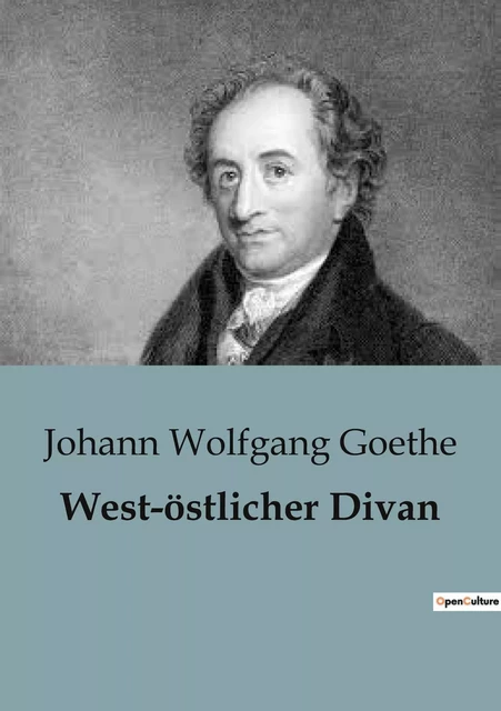 West-östlicher Divan - Johann Wolfgang von Goethe - CULTUREA