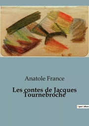 Les contes de Jacques Tournebroche