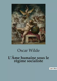 L'Âme humaine sous le régime socialiste