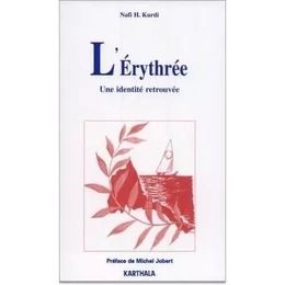 L'Erythrée - une identité retrouvée