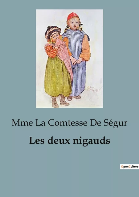 Les deux nigauds - Mme La Comtesse De Ségur - CULTUREA