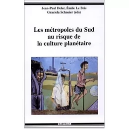 Les métropoles du sud au risque de la culture planétaire - [colloque organisé par le Réseau Amérique latine ; l'ORSTOM ; le Centre de promotion et de recher