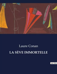 LA SÈVE IMMORTELLE