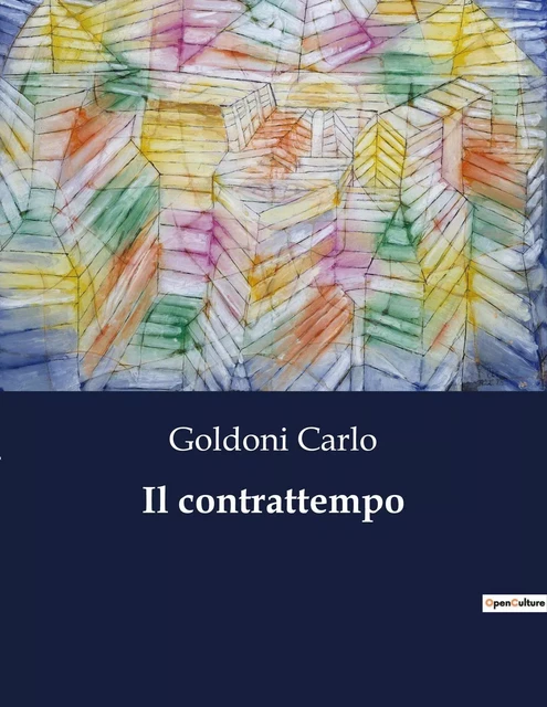 Il contrattempo - Goldoni Carlo - CULTUREA