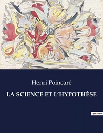 LA SCIENCE ET L'HYPOTHÈSE