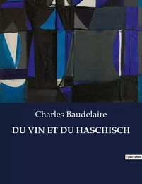 DU VIN ET DU HASCHISCH