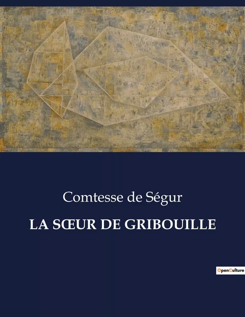 LA SoeUR DE GRIBOUILLE - Sophie de Ségur - CULTUREA