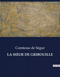 LA SoeUR DE GRIBOUILLE