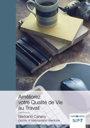 Améliorez votre Qualité de Vie au Travail