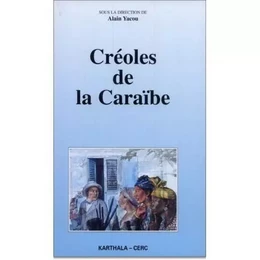 Créoles de la Caraïbe - actes du colloque universitaire en hommage à Guy Hazaël-Massieux, Pointe-à-Pitre, le 27 mars 1995