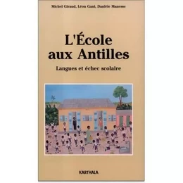 L'école aux Antilles - langues et échec scolaire