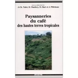 Paysanneries du café des hautes terres tropicales - Afrique et Amérique latine