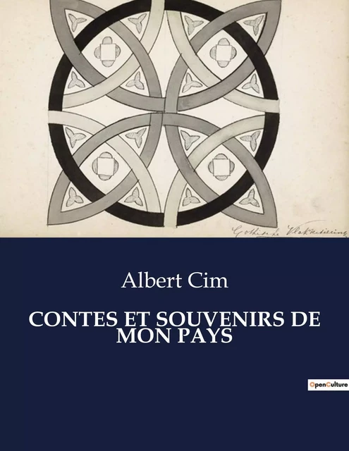 CONTES ET SOUVENIRS DE MON PAYS - Albert Cim - CULTUREA