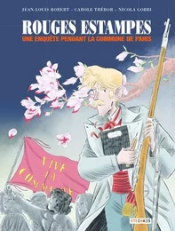 Rouges estampes - Une enquête pendant la commune de Paris