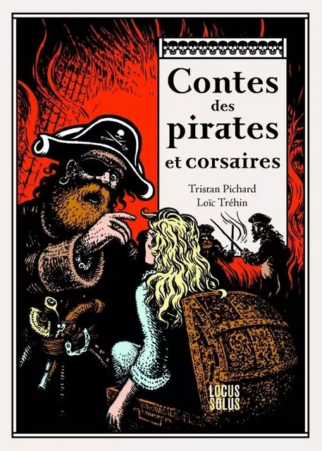 Contes des pirates et corsaires - Tristan Pichard - LOCUS SOLUS