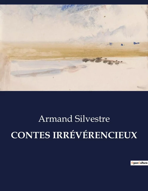 CONTES IRRÉVÉRENCIEUX - Armand Silvestre - CULTUREA