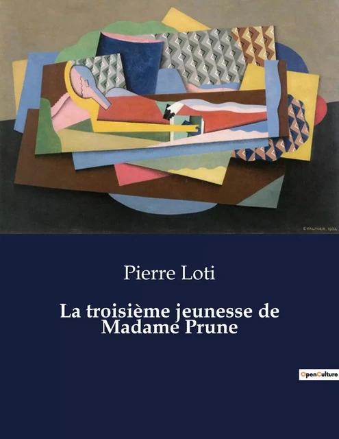 La troisième jeunesse de Madame Prune - Pierre Loti - CULTUREA