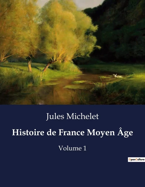 Histoire de France Moyen Âge - Jules Michelet - CULTUREA