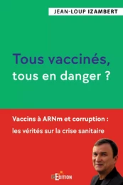 Tous vaccinés, tous en danger ?