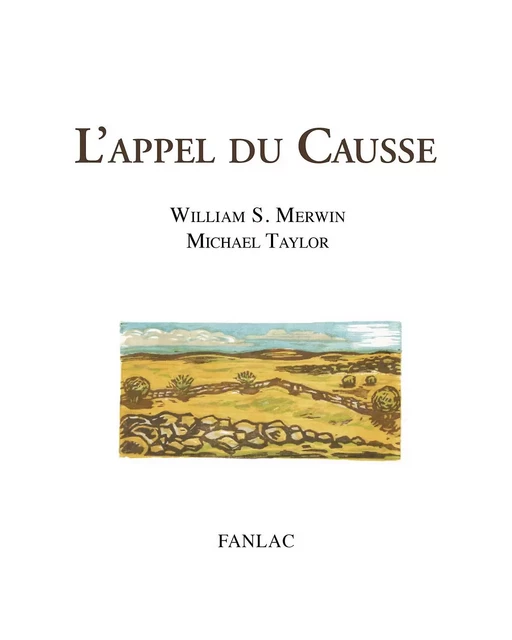 L'APPEL DU CAUSSE - W. MERWIN, M. TAYLOR - FANLAC