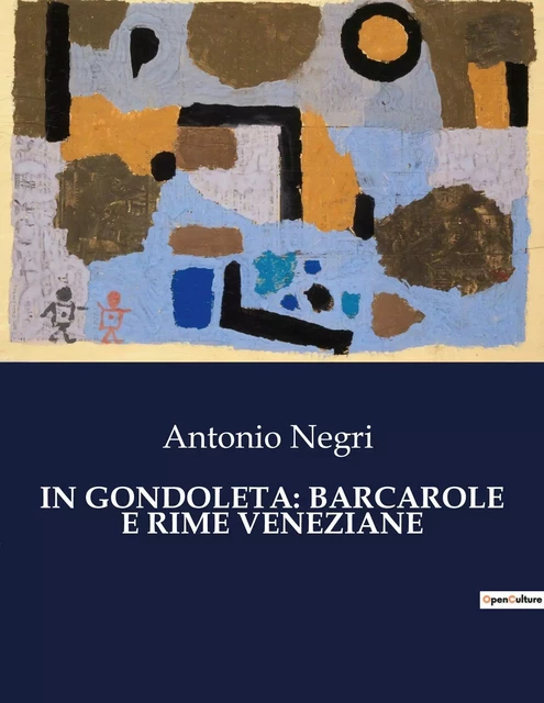 IN GONDOLETA: BARCAROLE E RIME VENEZIANE - Antonio Negri - CULTUREA