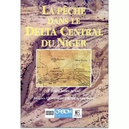 PECHE DANS LE DELTA CENTRAL DU NIGER, APPROCHE PLURIDISCIPLINAIRE D'UN SYSTEME DE PRODUCTION HALIEUT