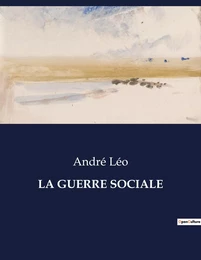 LA GUERRE SOCIALE