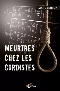 Meurtres chez les Cordistes - Marc Lenton - IS EDITION