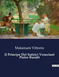 Il Principe Dei Satirici Veneziani Pietro Buratti