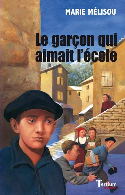 Le Garçon qui aimait l'école - Mélisou, Marie - TERTIUM