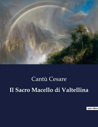 Il Sacro Macello di Valtellina