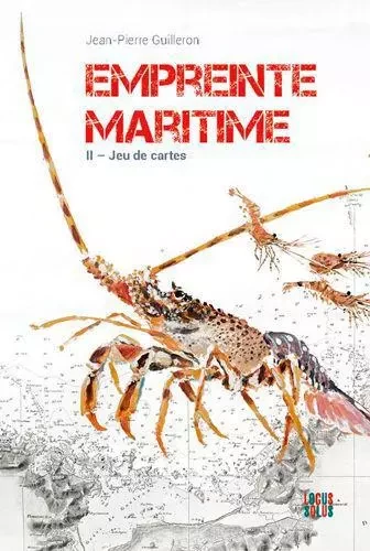 Empreinte Maritime (Tome 2) - Parties De Cartes - JEAN-PIERRE GUILLERON - LOCUS SOLUS