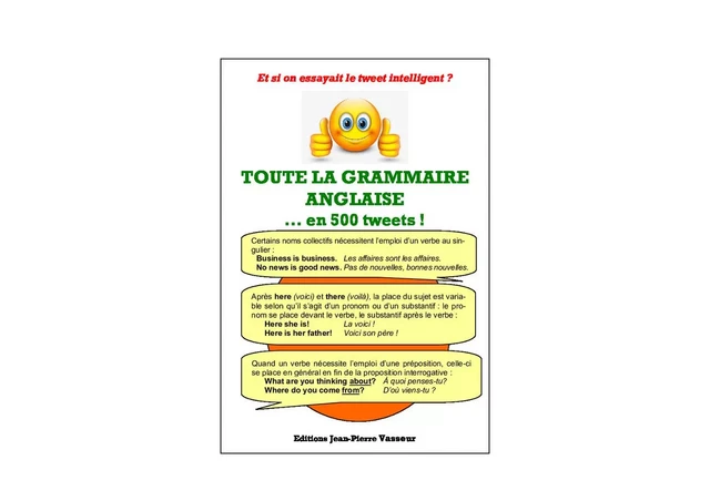 TOUTE LA GRAMMAIRE ANGLAISE... EN 500 TWEETS! -  VASSEUR JEAN-PIERRE - VASSEUR