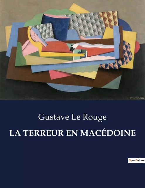 LA TERREUR EN MACÉDOINE - Gustave Le Rouge - CULTUREA