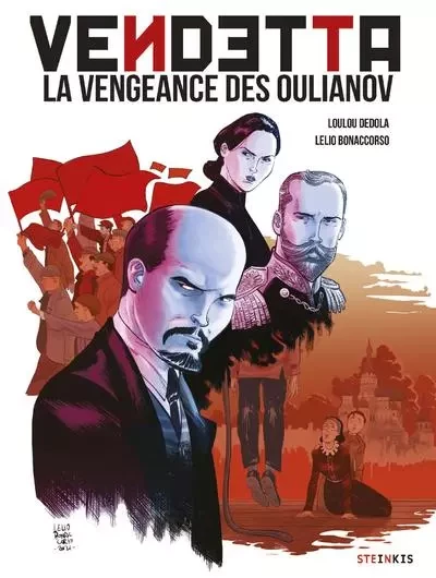 Vendetta - La vengeance des Oulianov - Loulou Dedola - STEINKIS Groupe