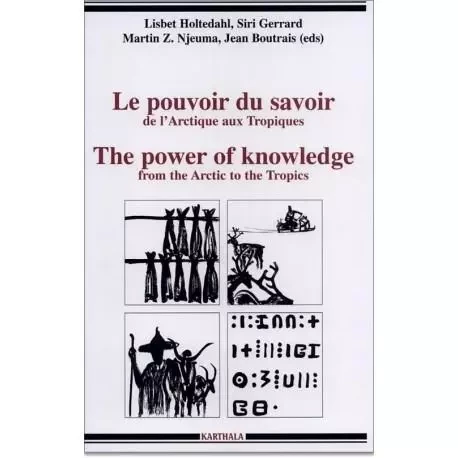 Le pouvoir du savoir - de l'Arctique aux Tropiques -  - KARTHALA