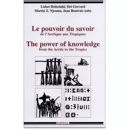 Le pouvoir du savoir - de l'Arctique aux Tropiques