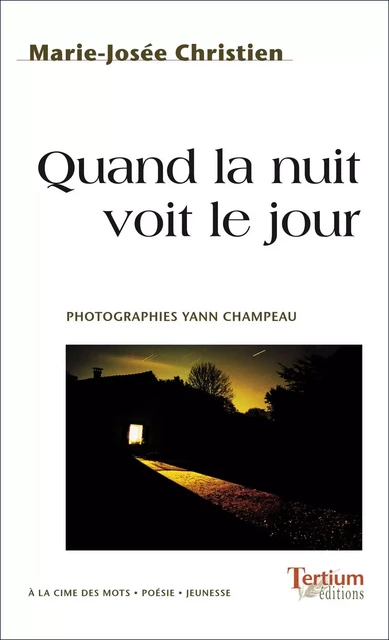 QUAND LA NUIT VOIT LE JOUR - Christien Marie-José - TERTIUM