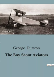 The Boy Scout Aviators