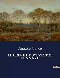 LE CRIME DE SYLVESTRE BONNARD